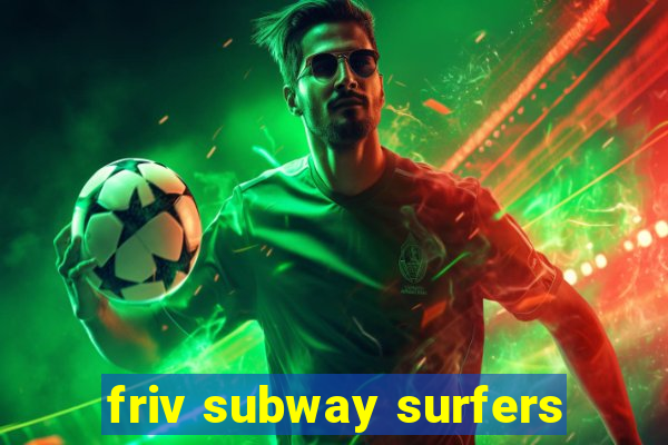 friv subway surfers